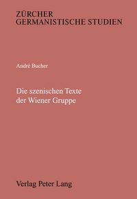 Produktbild: Die szenischen Texte der Wiener Gruppe