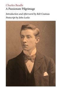 Produktbild: A Passionate Pilgrimage. Edited with an Introduction and Afterword by Rob Couteau
