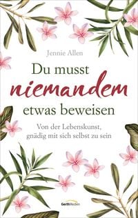 Produktbild: Du musst niemandem etwas beweisen