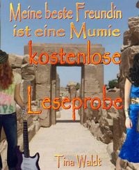 Produktbild: Meine beste Freundin ist eine Mumie (kostenlose Leseprobe)