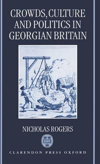 Produktbild: Crowds, Culture, and Politics in Georgian Britain