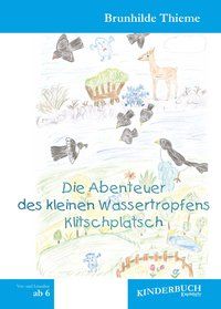 Produktbild: Die Abenteuer des kleinen Wassertropfens Klitschplatsch