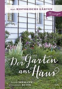 Bild vom Artikel Der Garten am Haus - Band 1: Historische Gärten vom Autor Annette Seemann