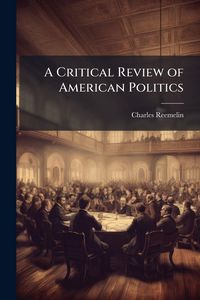 Produktbild: A Critical Review of American Politics