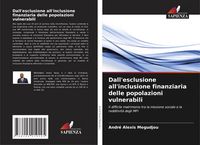 Produktbild: Dall'esclusione all'inclusione finanziaria delle popolazioni vulnerabili