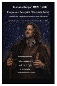 Produktbild: Ioannes Bunyan (1628-1688) Progressus Peregrini, Plenissime Actus