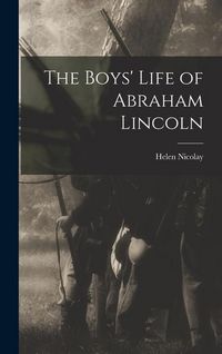 Produktbild: The Boys' Life of Abraham Lincoln