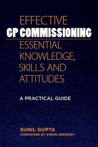 Produktbild: Gupta, S: Effective GP Commissioning - Essential Knowledge,