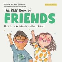 Produktbild: The Kids' Book of Friends. How to Make Friends and Be a Friend