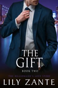 Produktbild: The Gift, Book 2 (The Billionaire's Love Story, #2)