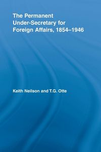 Produktbild: The Permanent Under-Secretary for Foreign Affairs, 1854-1946