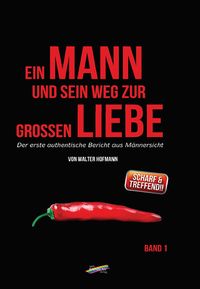 Produktbild: Ein Mann und sein Weg zur gro&szlig;en Liebe
