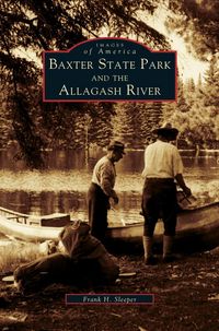 Produktbild: Baxter State Park and the Allagash River