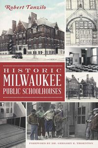 Produktbild: Historic Milwaukee Public Schoolhouses