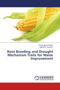 Produktbild: Root Breeding and Drought Mechanism Traits for Maize Improvement