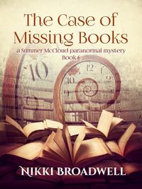 Produktbild: The Case of Missing Books (Summer McCloud paranormal mystery, #6)
