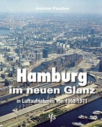 Produktbild: Hamburg im neuen Glanz in Luftaufnahmen von 1968 - 1971