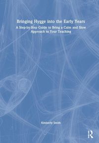 Produktbild: Smith, K: Bringing Hygge into the Early Years