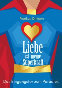 Produktbild: Liebe ist meine Superkraft