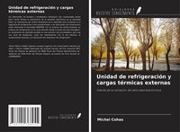 Produktbild: Unidad de refrigeraci&oacute;n y cargas t&eacute;rmicas externas