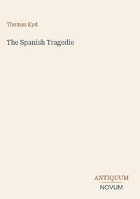 Produktbild: The Spanish Tragedie