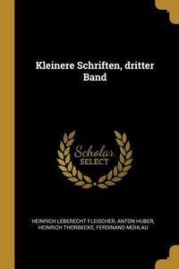 Produktbild: Kleinere Schriften, Dritter Band