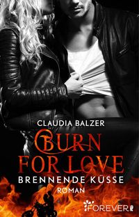 Bild vom Artikel Burn for Love - Brennende Küsse vom Autor Claudia Balzer