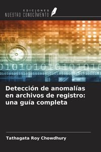 Produktbild: Detecci&oacute;n de anomal&iacute;as en archivos de registro: una gu&iacute;a completa