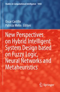 Produktbild: New Perspectives on Hybrid Intelligent System Design based on Fuzzy Logic, Neural Networks and Metaheuristics