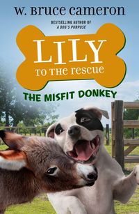 Bild vom Artikel Lily to the Rescue: The Misfit Donkey vom Autor W. Bruce Cameron