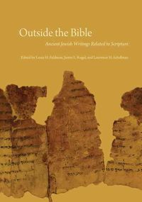 Bild vom Artikel Outside the Bible, 3-Volume Set: Ancient Jewish Writings Related to Scripture vom Autor Louis H. (EDT)/ Kugel, James L. (EDT)/ Sc Feldman