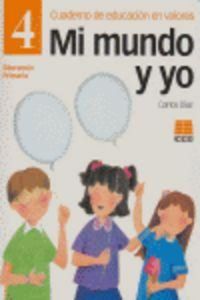 Produktbild: Mi mundo y yo, Educaci&oacute;n en valores 4, Educaci&oacute;n Primaria. Cuaderno