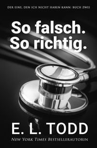 Produktbild: So falsch. So richtig. (Der Eine, den ich nicht haben kann, #2)