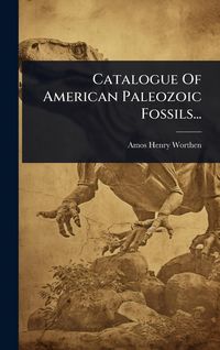 Produktbild: Catalogue Of American Paleozoic Fossils...