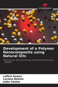 Produktbild: Development of a Polymer Nanocomposite using Natural Oils