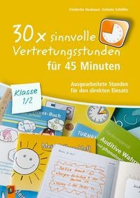 Produktbild: 30 x sinnvolle Vertretungsstunden f&uuml;r 45 Minuten &ndash; Klasse 1/2