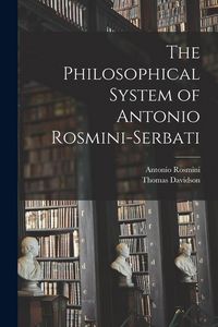 Produktbild: The Philosophical System of Antonio Rosmini-Serbati