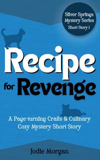 Produktbild: Recipe For Revenge (Silver Springs Mysteries, #0.2)
