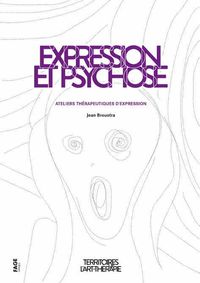 Produktbild: Expression et Psychose. Ateliers Therapeutiques D'Expression