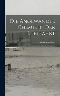 Produktbild: Die Angewandte Chemie in der Luftfahrt