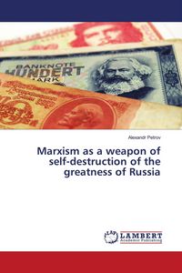Produktbild: Marxism as a weapon of self-destruction of the greatness of Russia