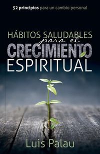 Produktbild: Habitos Saludables Para El Crecimiento Espiritual