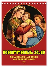Produktbild: Raffael 2.0, Renaissance-Madonnen als Graphic Novel (Tischkalender 2027 DIN A5 hoch), CALVENDO Monatskalender