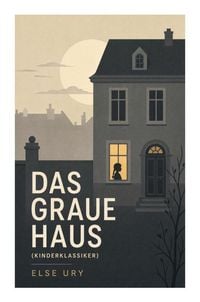 Produktbild: Das graue Haus (Kinderklassiker)