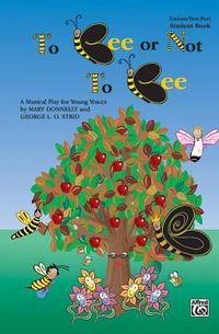 Produktbild: Donnelly, M: To Bee or Not to Bee (a Musical Play for Young
