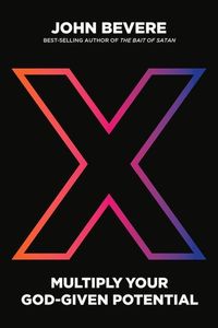 Produktbild: Bevere, J: X: Multiply Your God-Given Potential