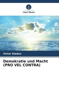 Produktbild: Demokratie und Macht (PRO VEL CONTRA)