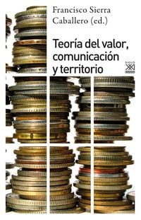 Produktbild: Teor&iacute;a del valor, comunciaci&oacute;n y territorio