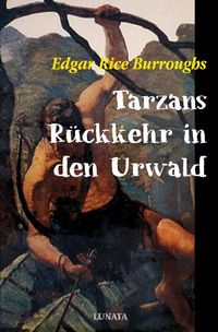 Bild vom Artikel Tarzan / Tarzans Rückkehr in den Urwald vom Autor Edgar Rice Burroughs