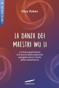 Produktbild: La danza dei maestri Wu Li. La fisica quantistica e la teoria della relativit&agrave; spiegate senza l'aiuto della matematica